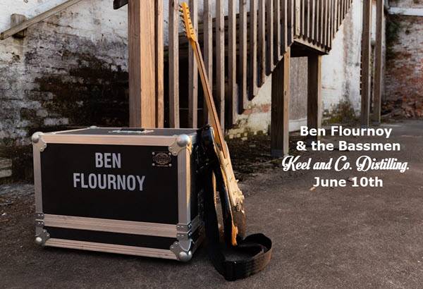 Ben Flournoy and the Bassmen June 10th at Keel and Co. Distilling